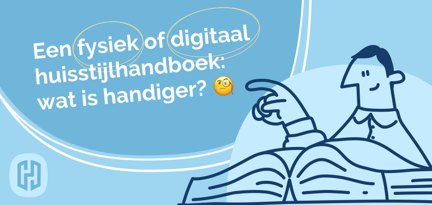 Een fysiek of digitaal huisstijlhandboek: wat is handiger